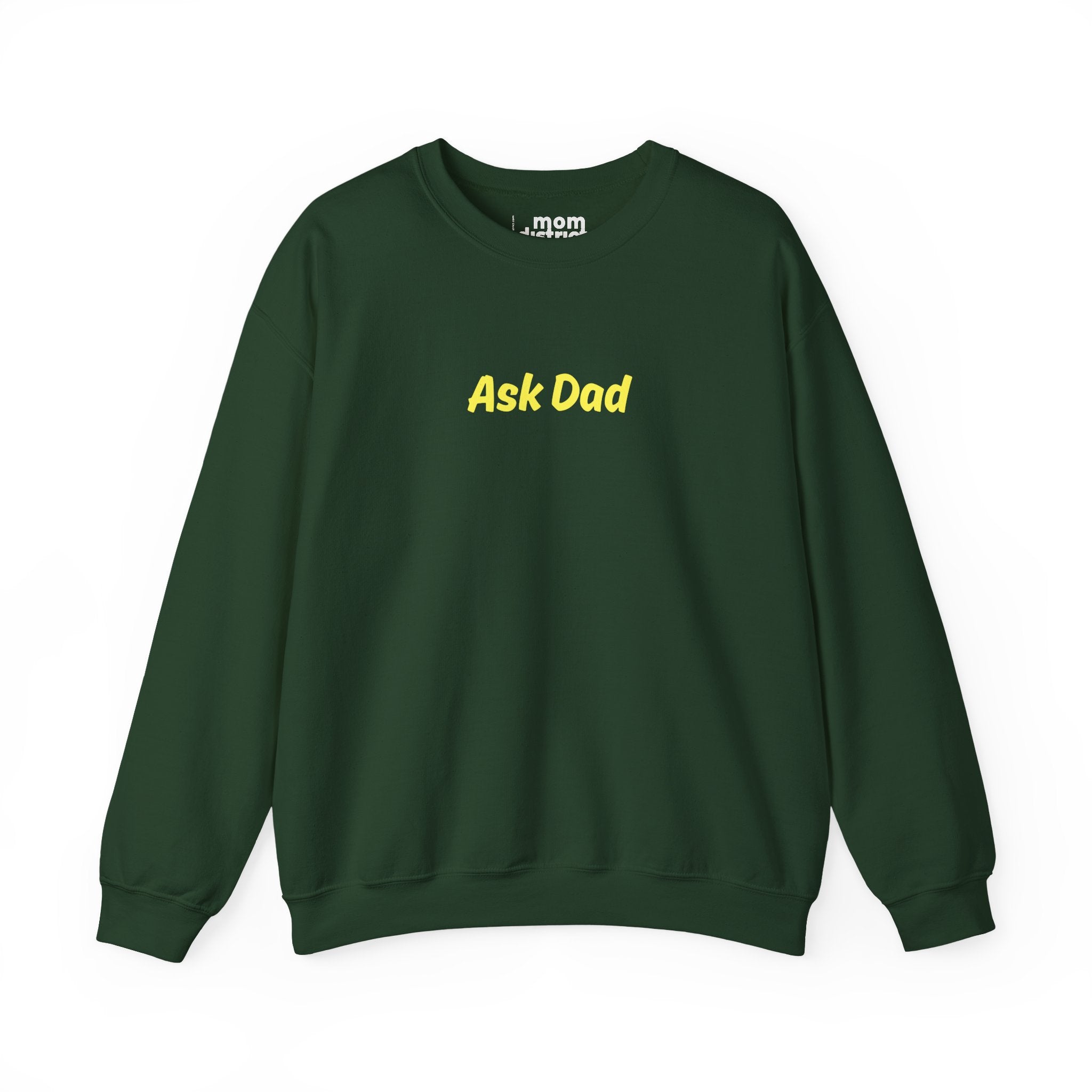 Ask Dad Sweatshirt