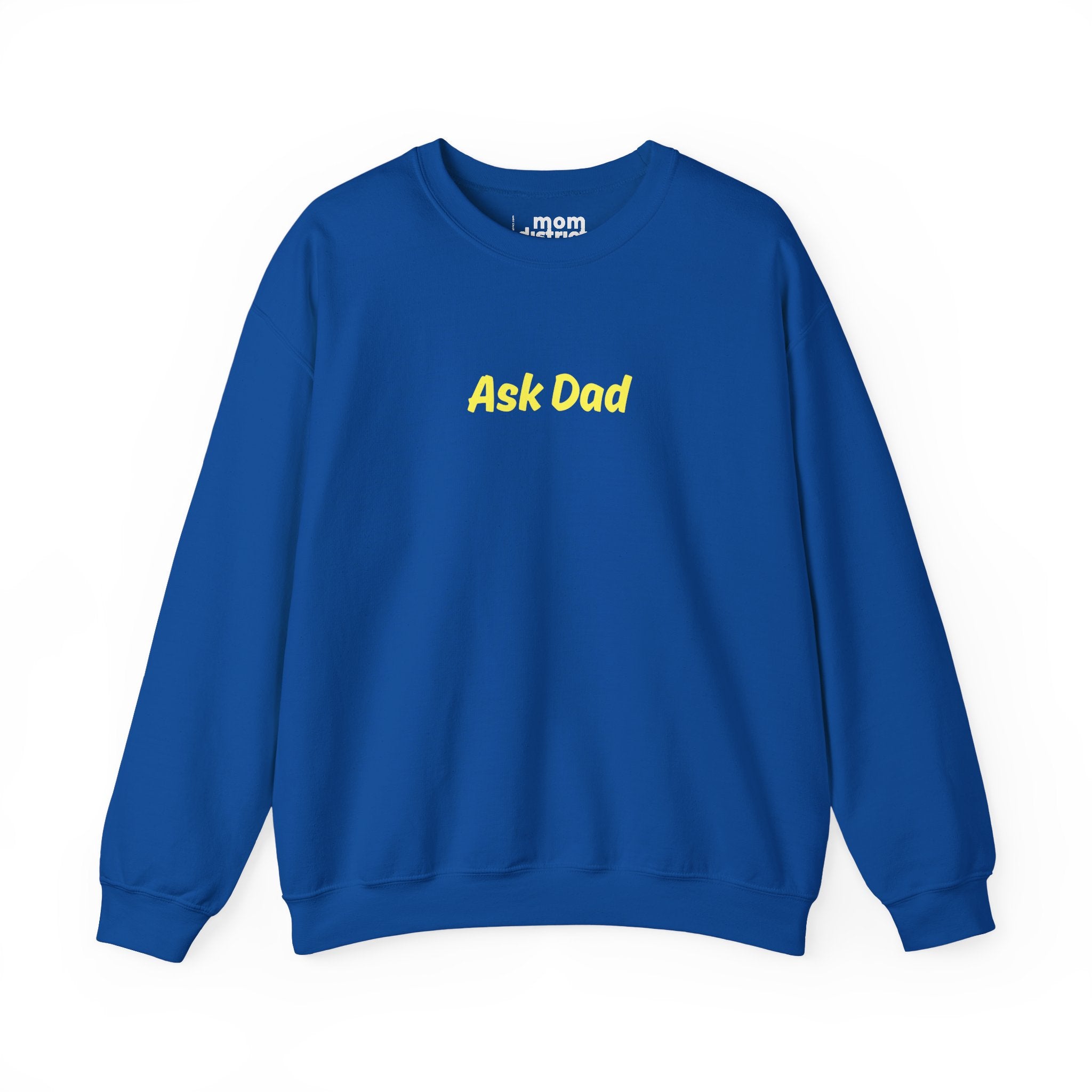 Ask Dad Sweatshirt