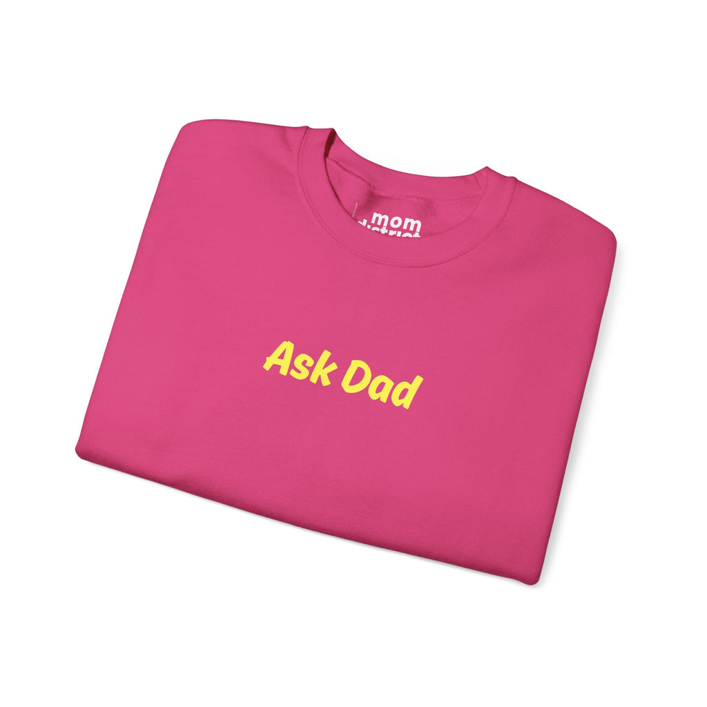 Ask Dad Sweatshirt