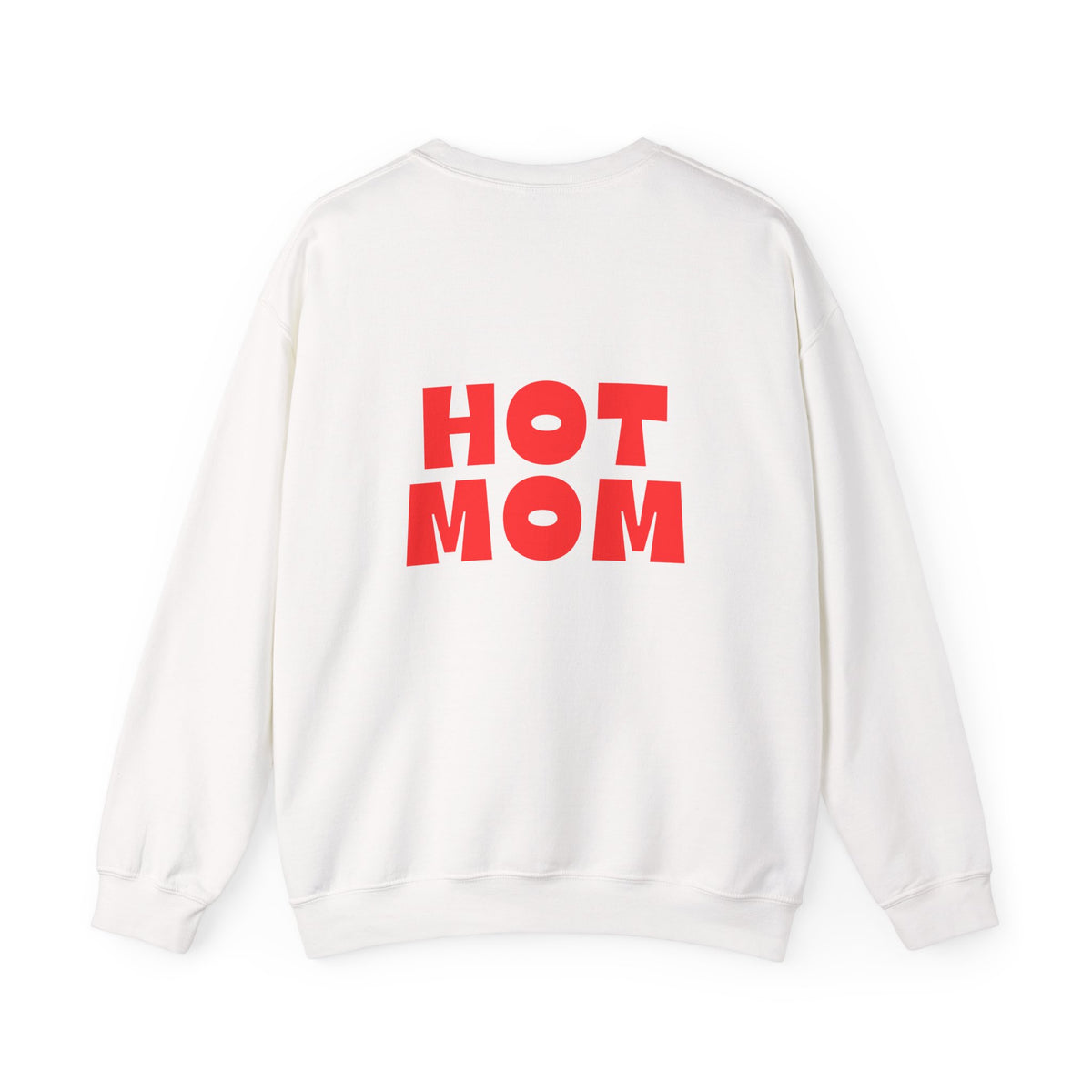 Hot Mom Sweatshirt Graphic