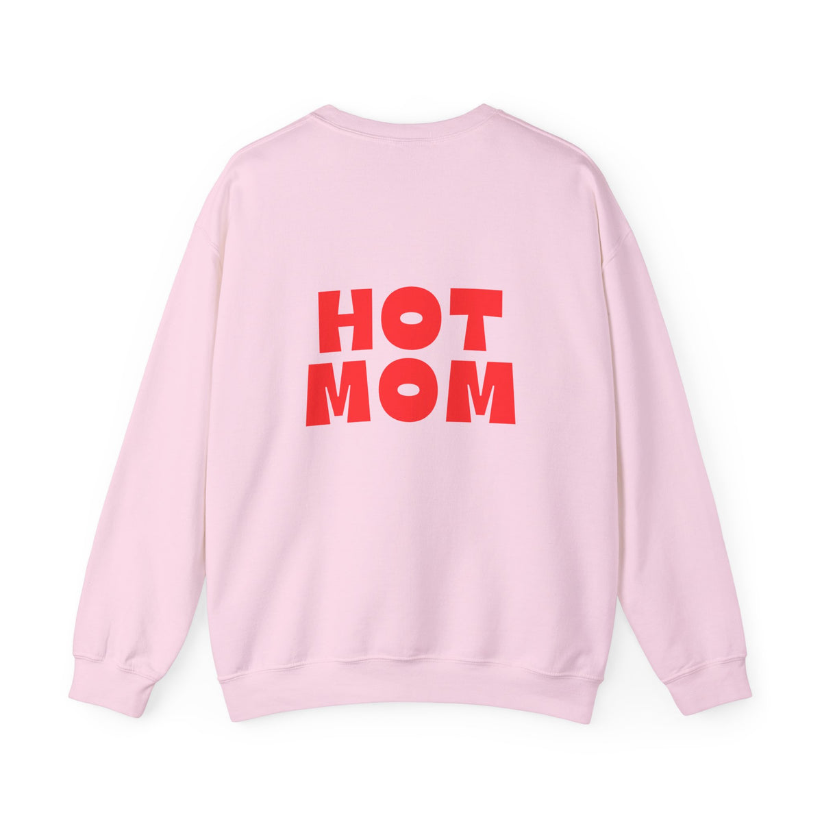 Hot Mom Sweatshirt Graphic