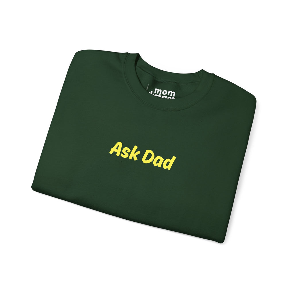 Ask Dad Sweatshirt