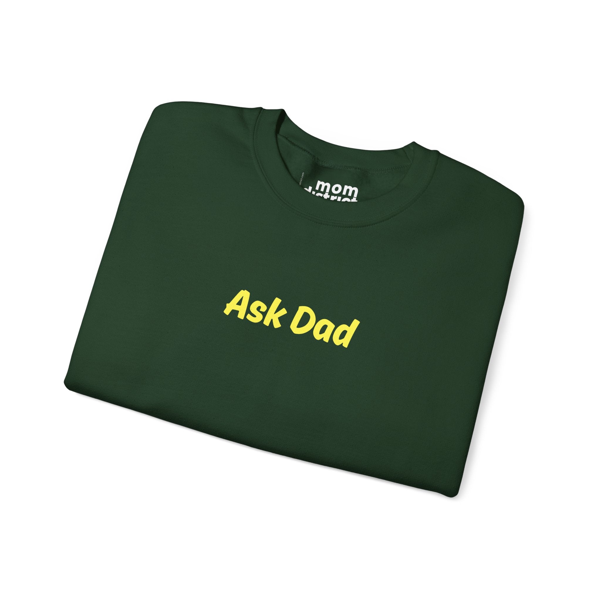 Ask Dad Sweatshirt