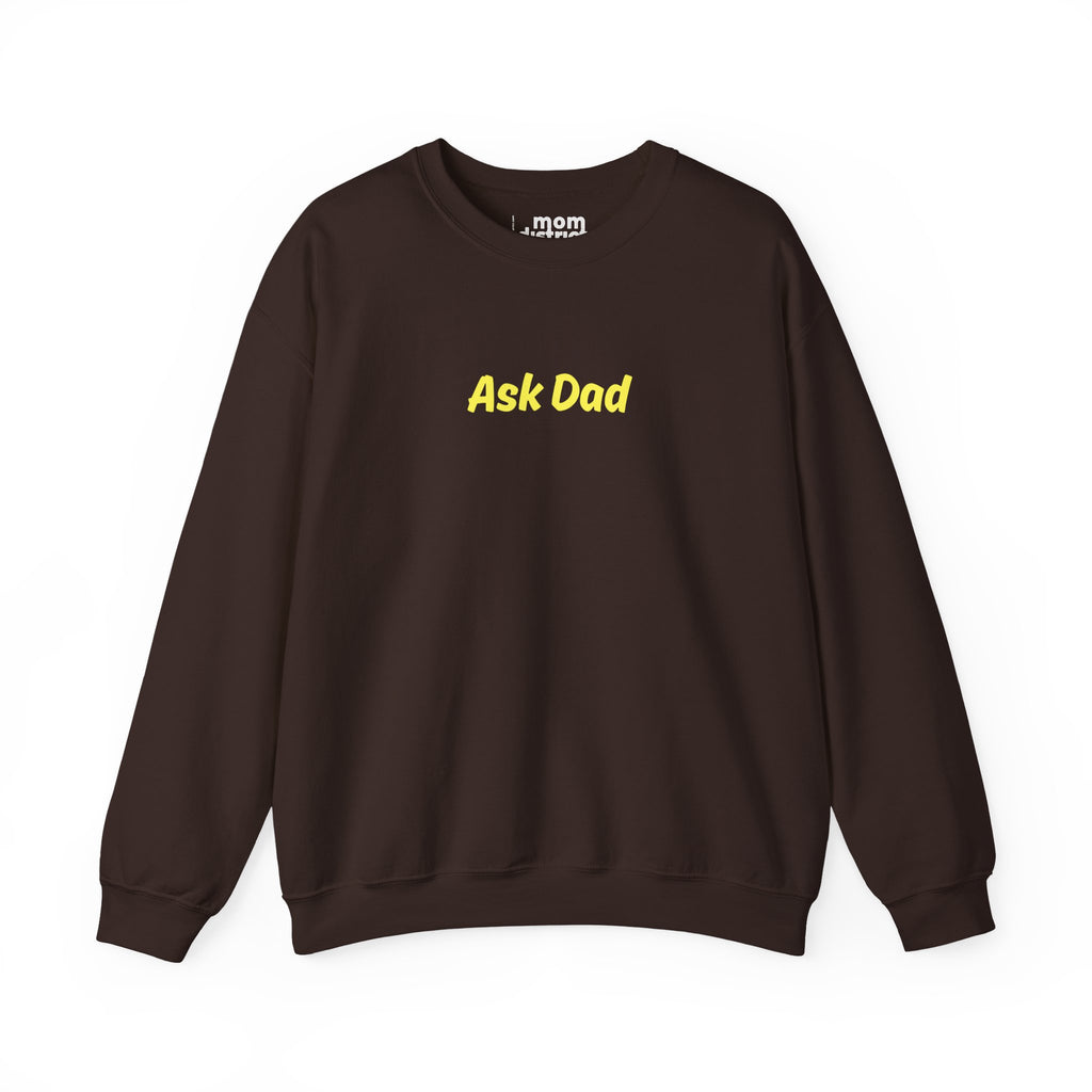 Ask Dad Sweatshirt