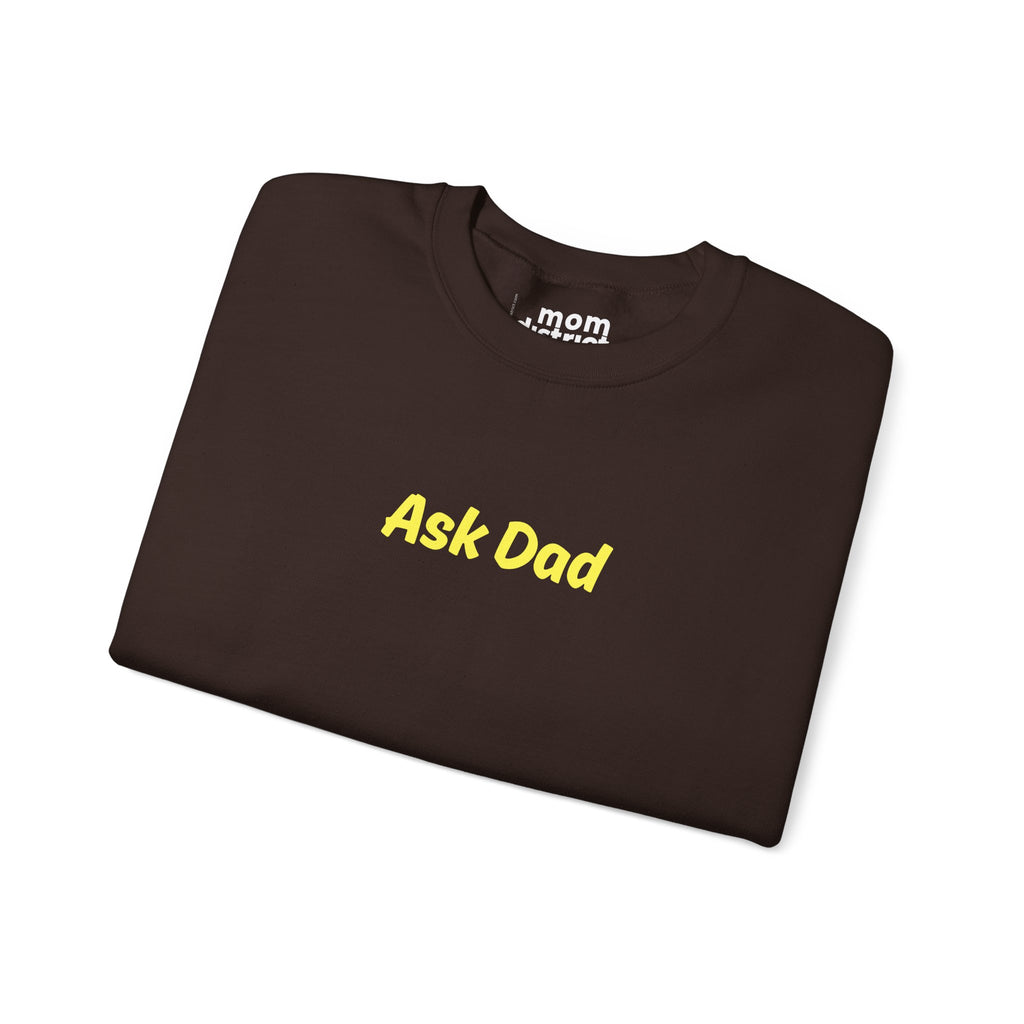 Ask Dad Sweatshirt
