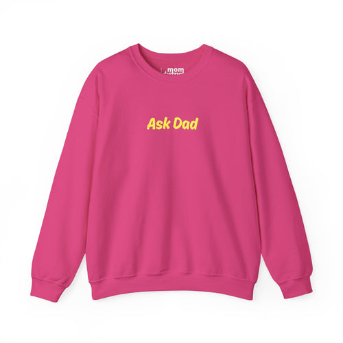 Ask Dad Sweatshirt